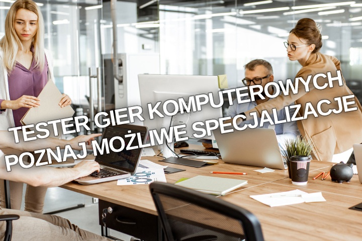 Tester gier komputerowych – poznaj możliwe specjalizacje